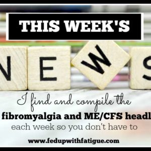 This week's fibromyalgia and ME/CFS news (week of Jan. 18, 2016) | FedUpwithFatigue.com