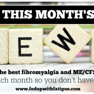 May 2016 fibromyalgia and ME/CFS research news