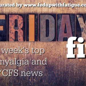 August 5, 2016 fibromyalgia and ME/CFS news