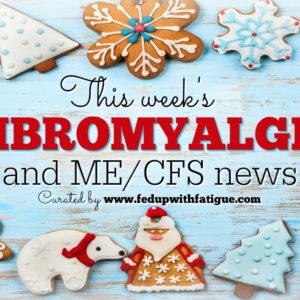Dec. 23, 2016 fibromyalgia and ME/CFS news | Curated weekly by FedUpwithFatigue.com
