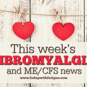 Feb. 24, 2017 fibromyalgia and ME/CFS news curated each week by FedUpwithFatigue.com