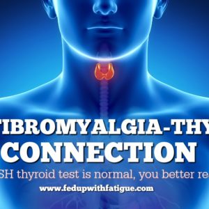 The fibromyalgia-thyroid connection | Fed Up with Fatigue