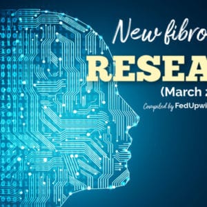 New fibromyalgia research (March 2020) | Fed Up with Fatigue